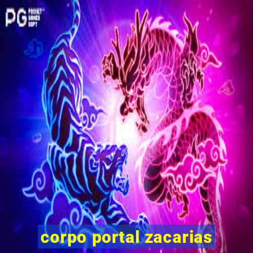 corpo portal zacarias